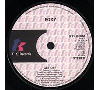 Foxy - GET OFF 7 INCH (7" VINYL 45) UK TK 1976