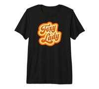 Foxy Lady! Premium T-Shirt