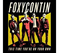 Foxycontin - This Time You'Re On Your Own [VINYL]