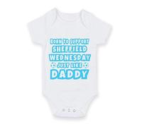 FoxyPrinting Football Baby Grow - Born To Support Sheffield Wednesday Just Like Daddy Bodysuit - Father’s Day Gift for Sheffield Wednesday Fan Dad - Cute Baby Vest Outfit, Design-17, 0-3 months