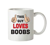 FoxyPrinting This Guy Loves Boobs 2 Personalised Adult Office Mug