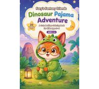 Foxy's Fantasy Friends: Dinosaur Pajama Adventure: A Cute Bedtime Coloring Book for Kids Ages 3-6