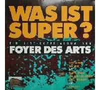Foyer des Arts - Was Ist Super? (Live) [VINYL]