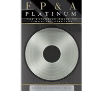 FP&A Platinum: The Exclusive Guide to Financial Strategy