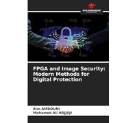 FPGA and Image Security: Modern Methods for Digital Protection