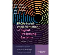 FPGA-based Implementation of Signal Processing Systems – Wiley-VCH