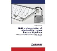 FPGA Implementation of Advanced Encryption Standard Algorithm: AES Encryption and Decryption Using 128,192 and 256-Bit Keys