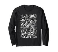 FPV is My Escape Drone Pilot Racing Hobby Design Long Sleeve T-Shirt