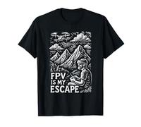 FPV is My Escape Drone Pilot Racing Hobby Design T-Shirt