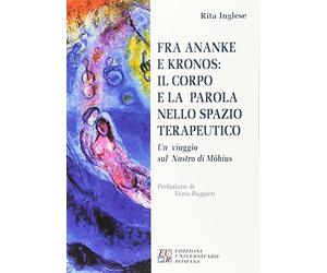 Fra Ananke e Kronos: il corpo e la parola nello spazio terapeutico. Un viaggio sul Nastro di Möbius