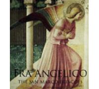 Fra Angelico: The San Marco Frescoes