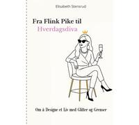 Fra Flink Pike til Hverdagsdiva: Om å Designe et Liv med Glitter og Grenser