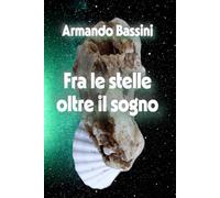 Fra le stelle oltre il sogno