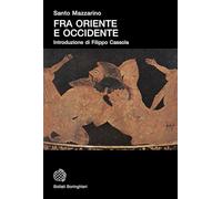 Fra Oriente e Occidente. Ricerche di storia greca arcaica