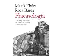 Fracasología: España y sus élites: de los afrancesados a nuestros días (Historia)