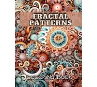 Fractal Adult Coloring Book: Relaxing and Stress Relieving, Meditative Effect