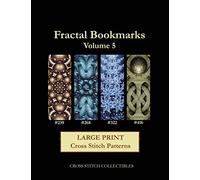 Fractal Bookmarks Vol. 5: Large Print Cross Stitch Patterns: Volume 5