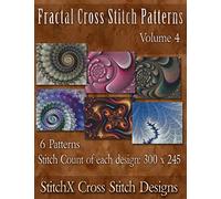 Fractal Cross Stitch Patterns Volume 4 (Fractal Cross Stitch Collection)