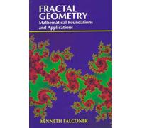 Fractal Geometry: Mathematical Foundations and Applications