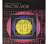 Fractal Mob - Presenting the World of [VINYL]