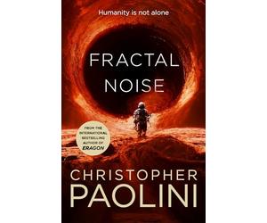 Fractal Noise: A Thrilling Novel of First Contact and a Sunday Times Bestseller