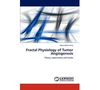 Fractal Physiology of Tumor Angiogenesis: Theory, experiments and results