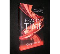 Fractal Time: The Secret of 2012 and a New World Age