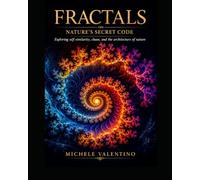 Fractals - Nature’s Secret Code