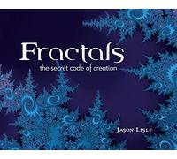 Fractals: The Secret Code of Creation