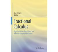 Fractional Calculus: High-Precision Algorithms and Numerical Implementations