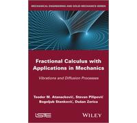 Fractional Calculus with Applications in Mechanics : Vibrations and Diffusion Processes