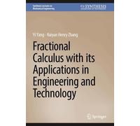 Fractional Calculus with its Applications in Engineering and Technology (Synthesis Lectures on Mechanical Engineering)