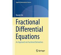 Fractional Differential Equations - An Approach via Fractional Derivatives - Springer Verlag