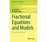Fractional Equations and Models: Theory and Applications: 61 (Developments in Mathematics, 61)