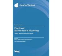 Fractional Mathematical Modelling: Theory, Methods and Applications