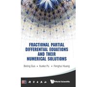 Fractional Partial Differential Equations And Their Numerical Solutions