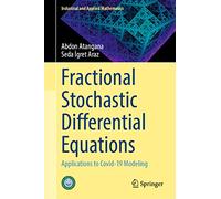 Fractional Stochastic Differential Equations: Applications to Covid-19 Modeling (Industrial and Applied Mathematics)