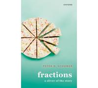 Fractions : A Sliver of the Story