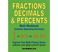 Fractions, Decimals & Percents Math Workbook – Incl Repeating Decimals – Improve Math Fluency Vol 17