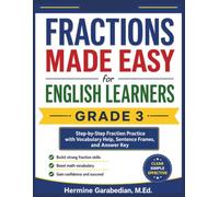 Fractions Made Easy for English Learners Grade 3: Step-by-Step Fraction Practice with Vocabulary Help, Sentence Frames, and Answer Key