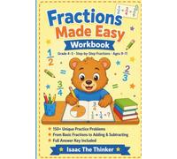 Fractions Made Easy Workbook Grade 4-5: 150+ Practice Problems with Equivalent Fractions, Simplifying, Adding and Subtracting Fractions, Mixed Numbers and Answer Key | Ages 9-11