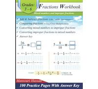 Fractions Workbook : Add and Subtract fractions (like and unlike denominators) - Converting Mixed numbers / Improper fractions - Comparing fractions - ... (100 practice pages with answer key) .