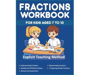 Fractions Workbook for Kids: Step-by-Step Visual Guide - Ages 7-10 - With Answer Key & Explicit Teaching Method