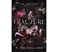 Fracture: A Dark Stepbrother College Romance (The Huntsmen)