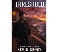 FRACTURE: A JACK SLOAN THRILLER - BOOK TWO: 2 (THRESHOLD)