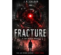 Fracture: A Jax Ryder Novel (The Jax Ryder Series)