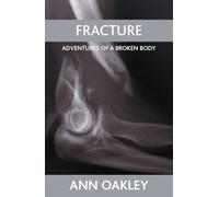 Fracture: Adventures of a broken body