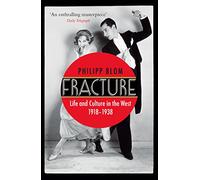 Fracture: Life and Culture in the West, 1918-1938