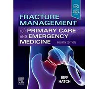Fracture Management for Primary Care and Emergency Medicine: Expert Consult - Online and Print