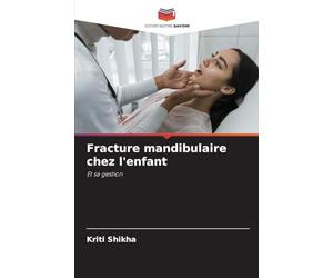 Fracture mandibulaire chez l'enfant: Et sa gestion